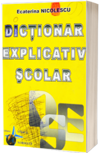 Dictionar explicativ scolar (Ecaterina Nicolescu)