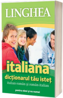 Dictionarul tau istet italian-roman si roman-italian, pentru elevi si nu numai