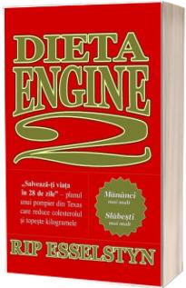 Dieta Engine 2. Dieta care schimba modul de alimentatie