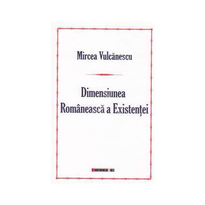 Dimensiunea Romaneasca a Existentei