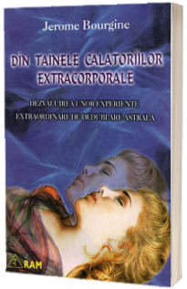 Din tainele calatoriilor extracorporale