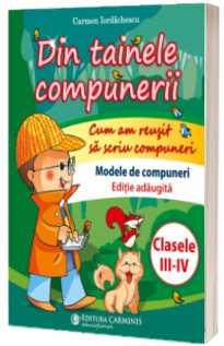 Din tainele compunerii. Modele de compuneri, pentru clasa a III-a