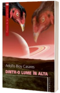 Dintr-o lume in alta - Adolfo Bioy Casares