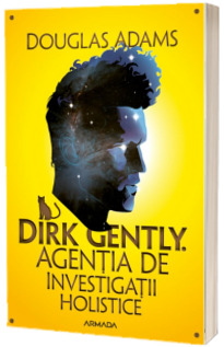 Dirk Gently. Agentia de investigatii holistice