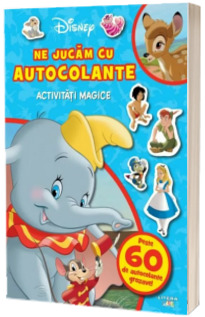 Disney Clasic. Ne jucam cu autocolante. Activitati magice