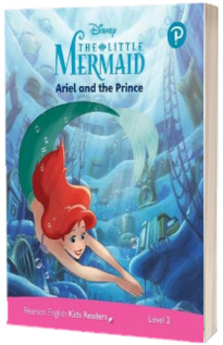 Disney PIXAR The Little Mermaid: Ariel and the Prince. Pearson English Kids Readers. Level 2 with online audiobook