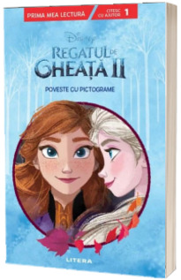 Disney. Regatul de gheata II. Poveste cu pictograme. Citesc cu ajutor (Nivelul 1)