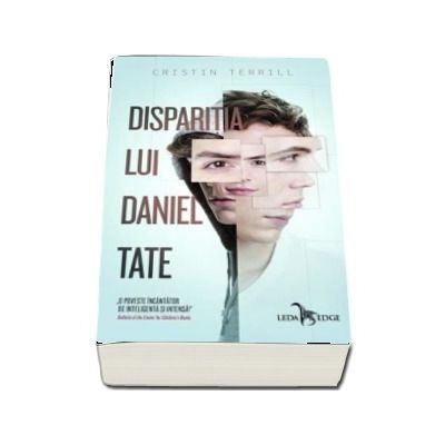 Disparitia lui Daniel Tate. O poveste incantator de inteligenta si intensa - Cristin Terrill