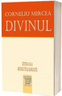 Divinul.  Editia a II-a, revazuta si adaugita