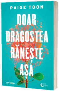 Doar dragostea raneste asa