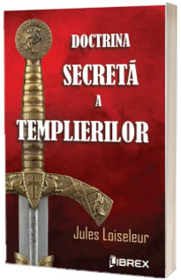 Doctrina secreta a templierilor (Loiseleur, Jules )