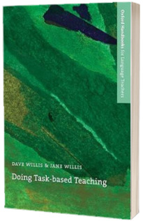 Doing Task-Based Teaching. A practical guide to task-based teaching for ELT training courses and practising teachers