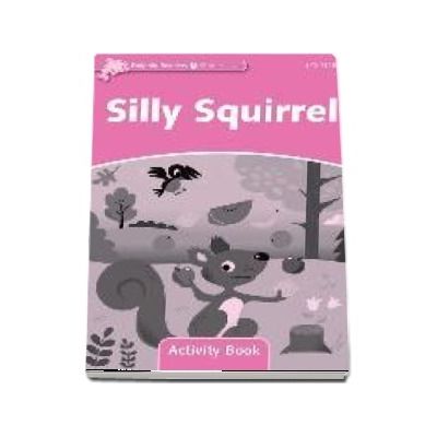 Dolphin Readers Starter Level. Silly Squirrel. Activity Book