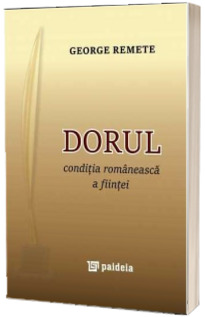 Dorul, conditia romaneasca a fiintei