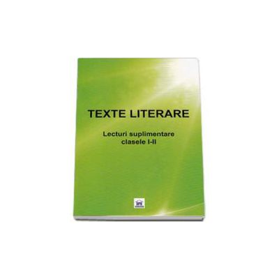 Texte literare - Lecturi suplimentare clasele I-II