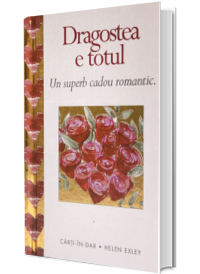 Dragostea e totul. Un superb cadou romantic