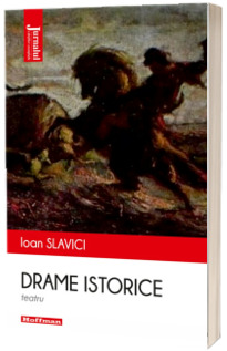 Drame istorice. Teatru