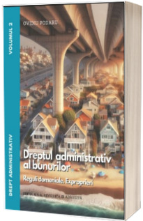 Drept administrativ. Vol. II Dreptul administrativ al bunurilor. Editia a 4-a