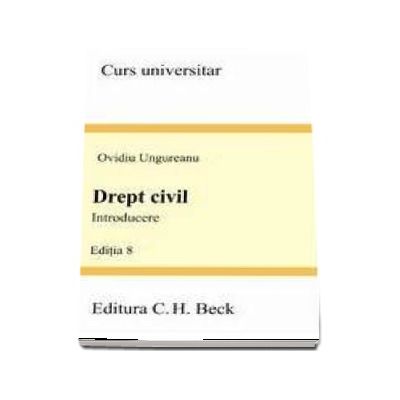 Drept civil. Introducere, ed. 8