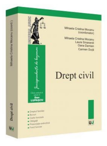 Drept civil - Mihaela Cristina Mocanu (Dreptul familiei, Bunuri, Carte funciara, Obligatii, Prescriptia extinctiva, Fond funciar)