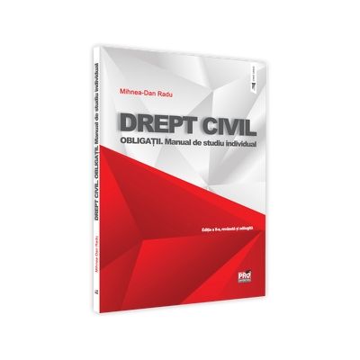 Drept civil. Obligatii. Manual de studiu individual. Editia a II-a revazuta si adaugita