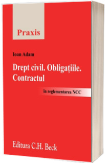 Drept civil. Obligatiile. Contractul (In reglementarea NCC)