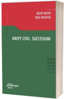 Drept civil. Succesiuni - Jozsef Kocsis