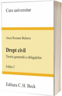 Drept civil. Teoria generala a obligatiilor. Editia 2