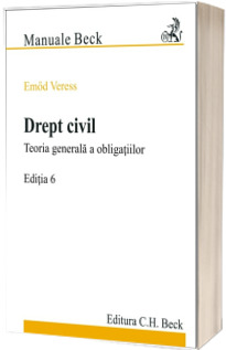 Drept civil. Teoria generala a obligatiilor. Editia 6