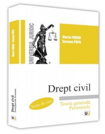 Drept civil. Teoria generala. Persoanele. Note de curs