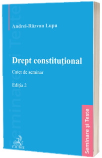 Drept constitutional. Caiet de seminar. Editia 2