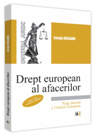 Drept european al afacerilor. Piata interna a Uniunii Europene. Editia a II-a, revazuta si adaugita - 2021