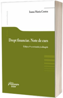 Drept financiar. Note de curs. Editia a 9-a