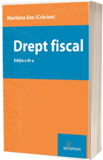 Drept fiscal. Editia a III-a