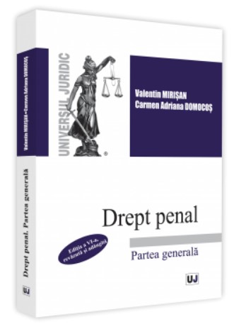 Drept penal. Parte generala, editia a VI-a, revazuta si adaugita