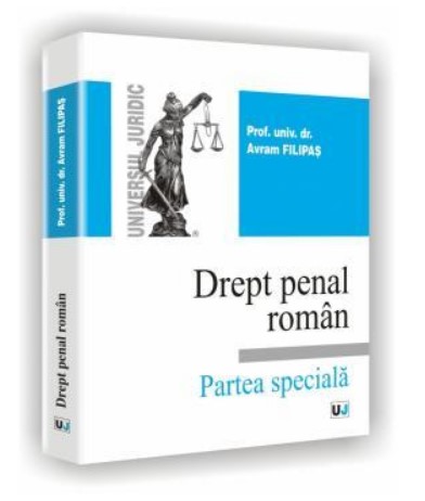 Drept penal roman. Partea speciala (Filipas Avram)