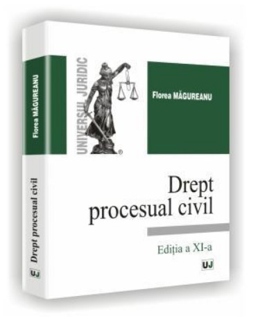 Drept procesual civil. Editia a XI-a (Florea Magureanu)