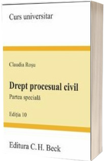 Drept procesual civil. Partea speciala. Editia a X-a