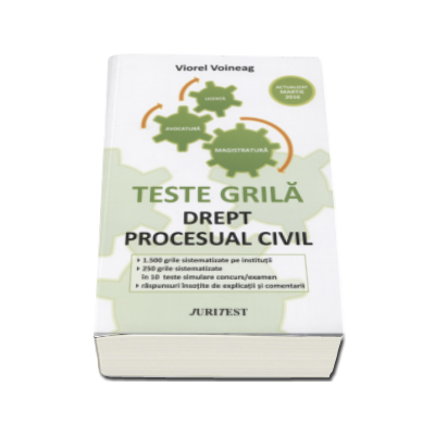 Drept procesual civil - Viorel Voineag. Teste grila pentru magistratura, avocatura si licenta, actualizat martie 2016