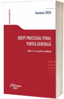 Drept procesual penal. Partea generala. Editia a 5-a