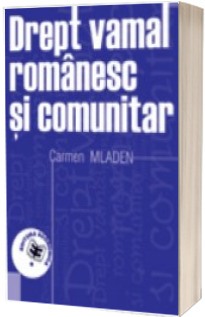 Drept vamal romanesc si comunitar