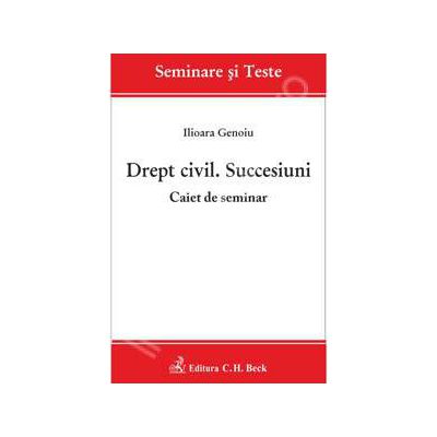 Drept civil. Succesiuni. Caiet de seminar