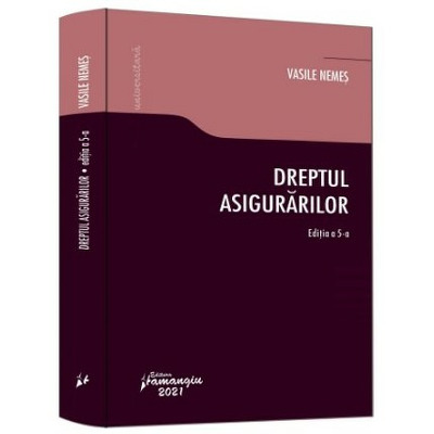 Dreptul asigurarilor. Editia a V-a