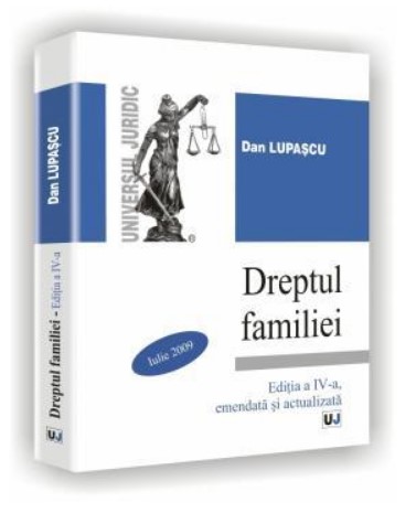 Dreptul familiei - Editia a IV-a, amendata si actualizata (Lupascu Dan)