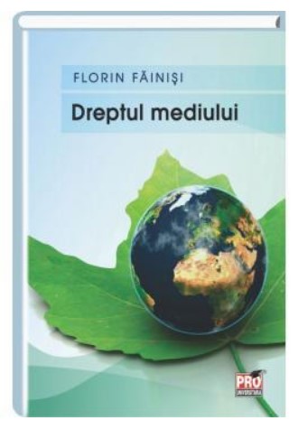 Dreptul mediului ( Fainisi Florin )