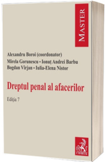 Dreptul penal al afacerilor. Editia VII