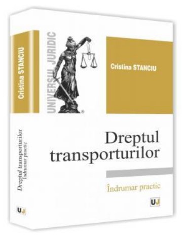 Dreptul transporturilor. Indrumar practic