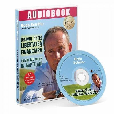 Drumul catre libertatea financiara. Audiobook