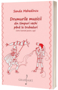 Drumurile muzicii din timpuri vechi pana la trubaduri