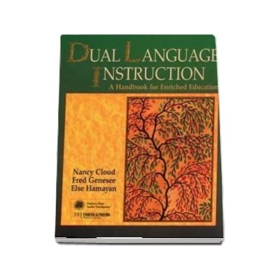 Dual Language Instruction. A Handbook for Enriched Education